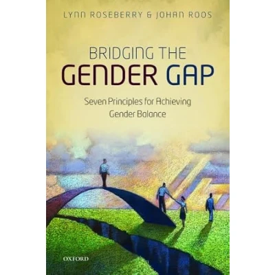 Abbildung von Bridging the Gender Gap: Seven Principles for Achieving Balance