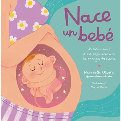 Abbildung von Nace Un bebé. cuento sobre lo que pasa dentro de la barriga mamá (Pequeños curiosos)