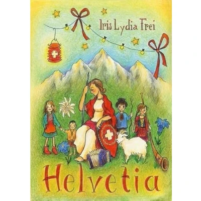 Abbildung von Helvetia: Eine Schweizer Geschichte für Kinder und Erwachsene