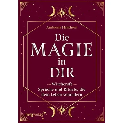 Abbildung von die Magie in dir: Witchcraft Sprüche und Rituale, dein Leben verändern