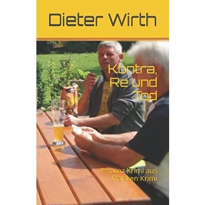 Abbildung von Kontra, Re und Tod: Provinz Krimi aus Franken (Spritzer Kurzer ermitteln, Band 2)