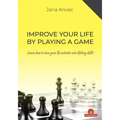 Abbildung von Improve your life By Playing A Game: Learn how to turn activities into lifelong skills