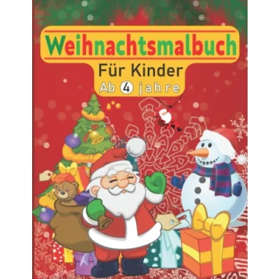 Abbildung von Weihnachtsmalbuch für Kinder: ab 4 Jahre, Kinder Malbuch mit 30 hochwertigen Illustrationen, geeignet von 2 12 ... als Weihnachtsgeschenk oder Nikolausgeschenk