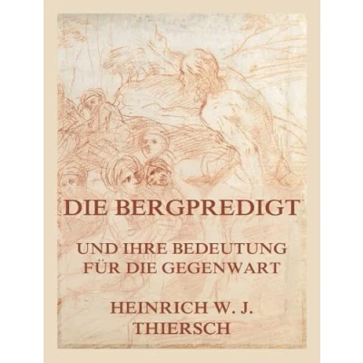 Abbildung von die Bergpredigt und ihre Bedeutung für Gegenwart