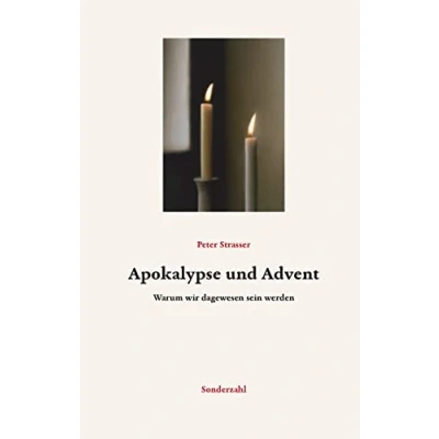 Abbildung von Apokalypse und Advent: Warum wir dagewesen sein werden