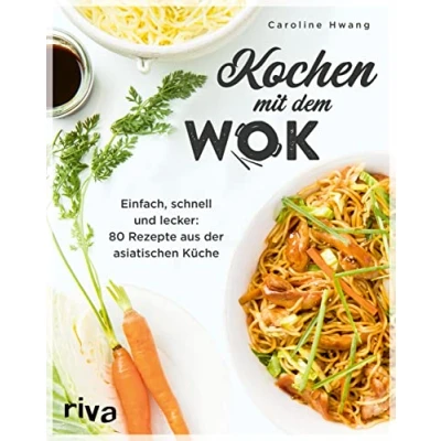 Abbildung von Kochen mit dem Wok: Einfach, schnell und lecker: 80 Rezepte aus der asiatischen Küche. Kochbuch für die Wokpfanne. Rezeptideen Gemüse, Reis, Nudeln, Tofu, Fleisch, Fisch mehr