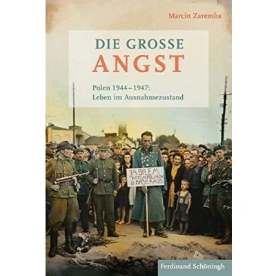 Abbildung von Die große Angst. Polen 19441947: Leben im Ausnahmezustand