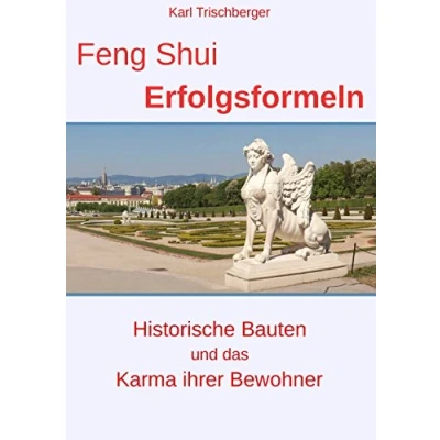 Abbildung von Feng Shui Erfolgsformeln: Historische Bauten und das Karma ihrer Bewohner