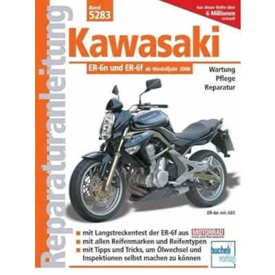 Abbildung von Kawasaki ER 6n Ab Modelljahr 2005: 2006. Wartung, Pflege, Reparatur. Mit großem Werkzeug Extra. allen Reifen. wichtigen Adressen in D, A, CH (Reparaturanleitungen)