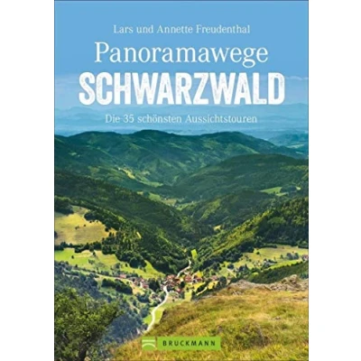 Abbildung von Wanderführer Schwarzwald: Panoramawege Schwarzwald. Die 35 schönsten Aussichtstouren. Leichte Wanderungen und Familienwanderungen rund um Feldberg, ... Herzogenhorn Belchen. (Erlebnis Wandern)