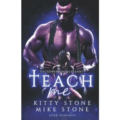 Abbildung von Teach me Unterwerfung gelehrt: Dark Romance (Dark Desires)