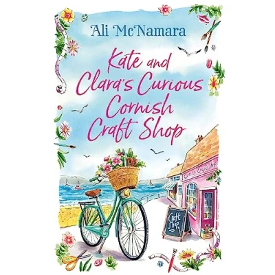 Abbildung von Kate and Clara&#039;s Curious Cornish Craft Shop: The heart warming, romantic read we all need right now