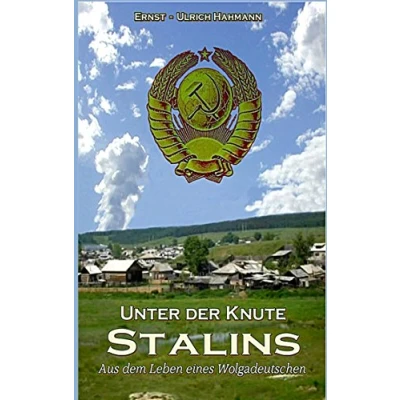 Abbildung von Unter der Knute Stalins: Aus dem Leben eines Wolgadeutschen