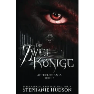 Abbildung von Die Zwei Könige: Afterlife Saga Buch 2 (Afterlife Reihe, Band 2)