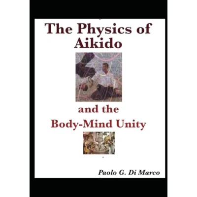 Abbildung von the Physics of Aikido and Body Mind Unity