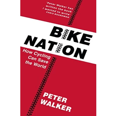 Abbildung von Bike Nation: How Cycling Can Save the World