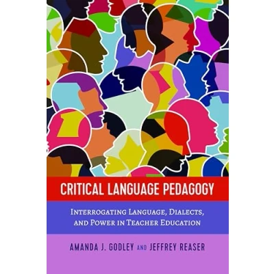 Abbildung von Critical Language Pedagogy: Interrogating Language, Dialects, and Power in Teacher Education (Social Justice Across Contexts Education, Band 9)