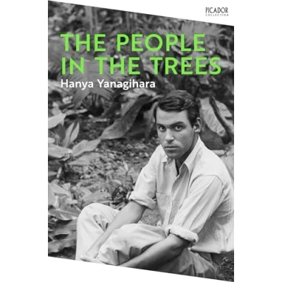 Abbildung von the People in Trees: Stunning First Novel from Author of A Little Life (Picador Collection)