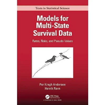 Abbildung von Models for Multi State Survival Data: Rates, Risks, and Pseudo Values (Chapman &amp; Hall/Crc Texts in Statistical Science)
