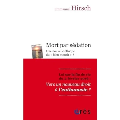 Abbildung von Mort par sédation: UNE NOUVELLE ÉTHIQUE DU BIEN MOURIR