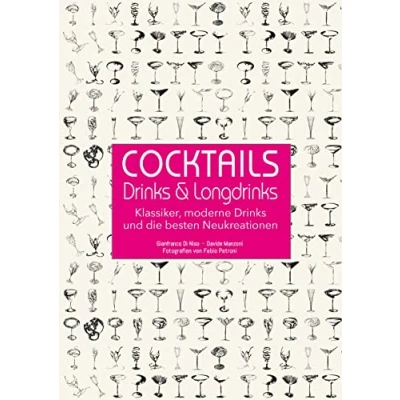Abbildung von Cocktails, Drinks &amp; Longdrinks: Klassiker, moderne und die besten Neukreationen