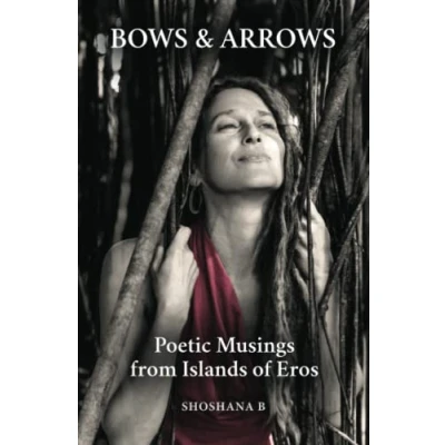 Abbildung von Bows &amp; Arrows: Poetic Musings From Islands of Eros