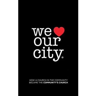 Abbildung von We Love Our City: How a Church in the Community Became Community’s