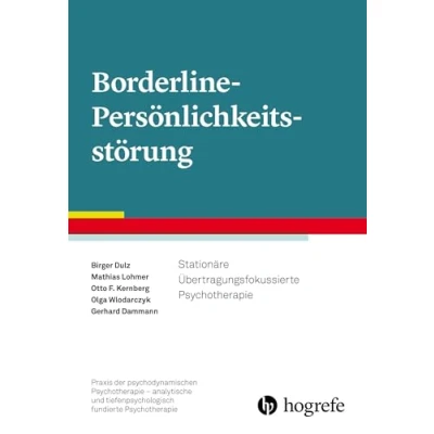 Abbildung von Borderline Persönlichkeitsstörung: Stationäre Übertragungsfokussierte Psychotherapie (Praxis der psychodynamischen analytische und tiefenpsychologisch fundierte Psychotherapie)