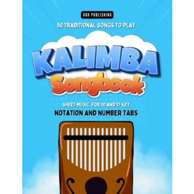 Abbildung von Kalimba Songbook: 50 Traditional Songs to Play for 10 and 17 Key