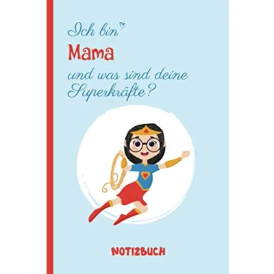 Abbildung von Ich bin Mama und was sind deine Superkräfte: A5 Notizbuch als Geschenk für eine /punktiert Geschenke zum GeburtstagGeburtstagsgeschenk Kollegin
