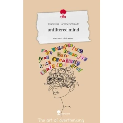 Abbildung von unfiltered mind. Life is a Story story.one