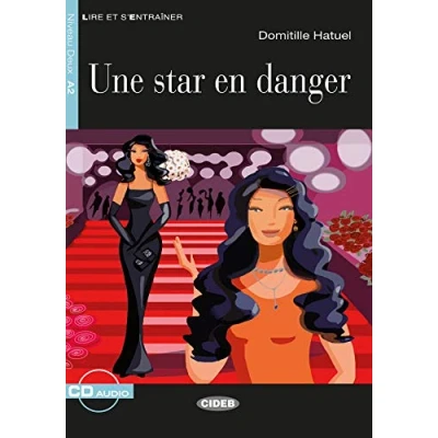 Abbildung von Une Star en danger: Französische Lektüre für das 2., 3. und 4. Lernjahr. Buch + Audio CD: mit CD (Lire et s&#039;entrainer)