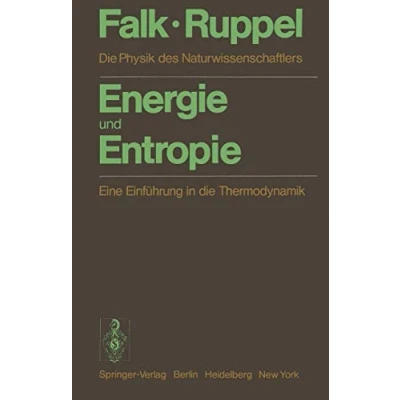 Abbildung von Energie und Entropie: die Physik des Naturwissenschaftlers. Eine Einführung in Thermodynamik