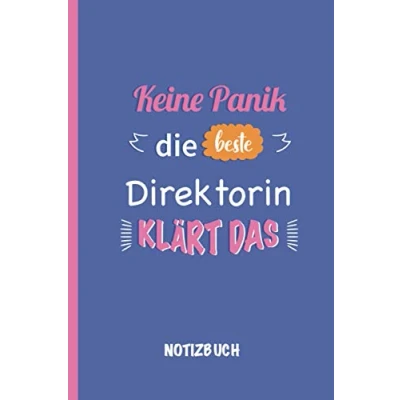 Abbildung von Keine Panik die beste Direktorin klärt das: A5 Notizbuch als Geschenk für eine /punktiert Geschenke zum ... Weihnachten Geburtstagsgeschenk Kollegin