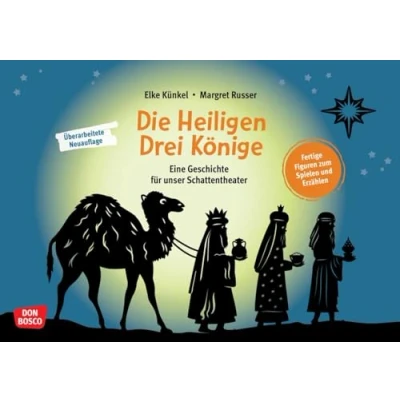 Abbildung von Die Heiligen Drei Könige. Eine Geschichte für unser Schattentheater: Fertige Figuren zum Spielen und Erzählen. Kaspar, Melchior Balthasar folgen ... Schattentheater)
