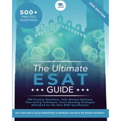 Abbildung von The Ultimate ESAT Guide: 500 Original Practice Questions, Fully Worked Solutions, Time Saving Techniques, Score Boosting Strategies, Engineering and Science Admissions Test, UniAdmissions