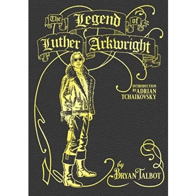 Abbildung von The Legend of Luther Arkwright: With an Introduction by Adrian Tchaikovsky