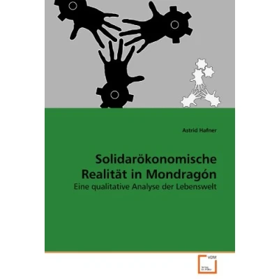 Abbildung von Solidarökonomische Realität in Mondragón: Eine qualitative Analyse der Lebenswelt
