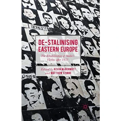 Abbildung von De Stalinising Eastern Europe: The Rehabilitation of Stalin&#039;s Victims after 1953