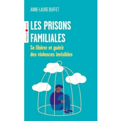 Abbildung von Les prisons familiales: Se libérer et guérir des violences invisibles