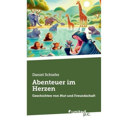 Abbildung von Abenteuer im Herzen: Geschichten von Mut und Freundschaft