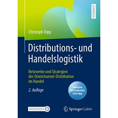 Abbildung von Distributions und Handelslogistik: Netzwerke Strategien der Omnichannel Distribution im Handel
