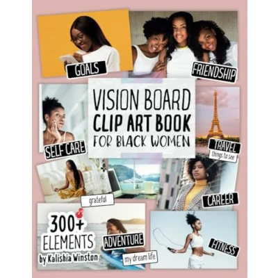 Abbildung von Vision Board Clip Art Book for Black Women: Create Powerful Boards from 300+ Inspiring Pictures, Words and Affirmation Cards (Vision Magazines) Supplies)
