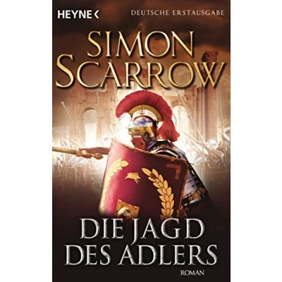Abbildung von Die Jagd des Adlers: Roman (Rom Serie, Band 7)