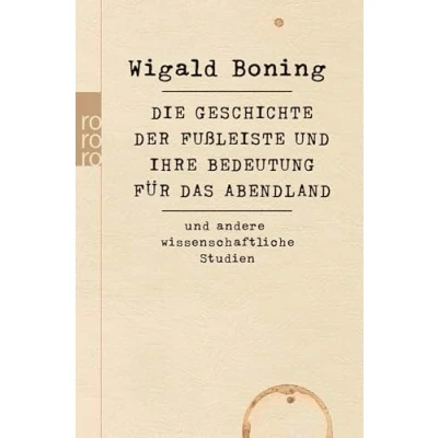 Abbildung von Die Geschichte der Fußleiste und ihre Bedeutung für das Abendland: andere wissenschaftliche Studien