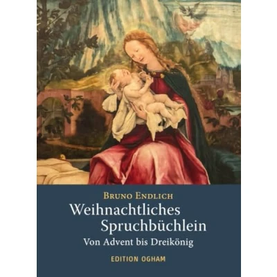 Abbildung von Weihnachtliches Spruchbüchlein: Von Advent bis Dreikönig (Ogham Bücherei)