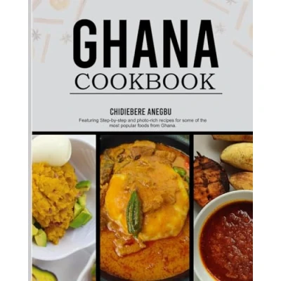 Abbildung von Ghanaian Cookbook: Easy and Step by Recipes From the Regions of Ghana With Love