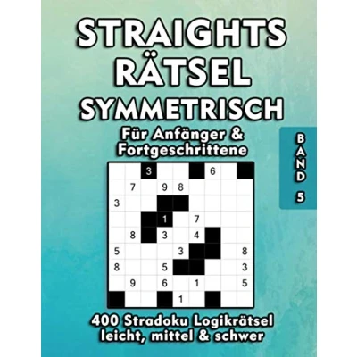 Abbildung von Straights Rätselheft 400 Stradoku Rätsel für Anfänger und Fortgeschrittene: Symmetrische 9x9 Str8ts Logikrätsel in den Schwierigkeitsstufen leicht, mittel &amp; schwer Geistig fit bleiben