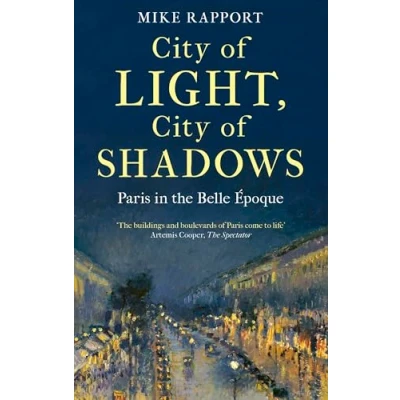 Abbildung von City of Light, Shadows: Paris in the Belle Époque