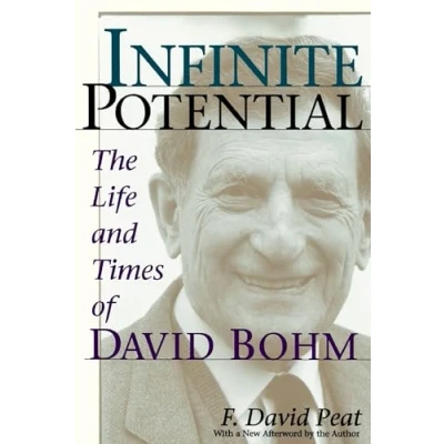 Abbildung von Infinite Potential: The Life And Times Of David Bohm
